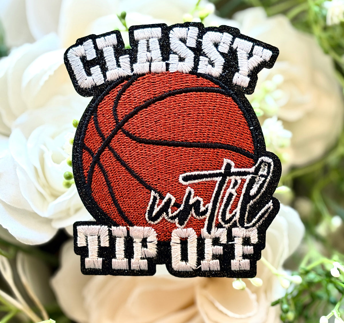 Classy Until Tip Off