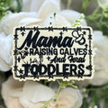Mama Raising Calves and Feral Toddlers Iron on Patch