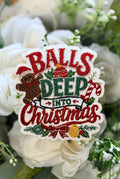 Balls Deep Christmas Iron on Patch