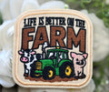 Life Is Better on the Farm Iron on Patch