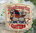 Bookmarks Are for Quitters Iron on Patch