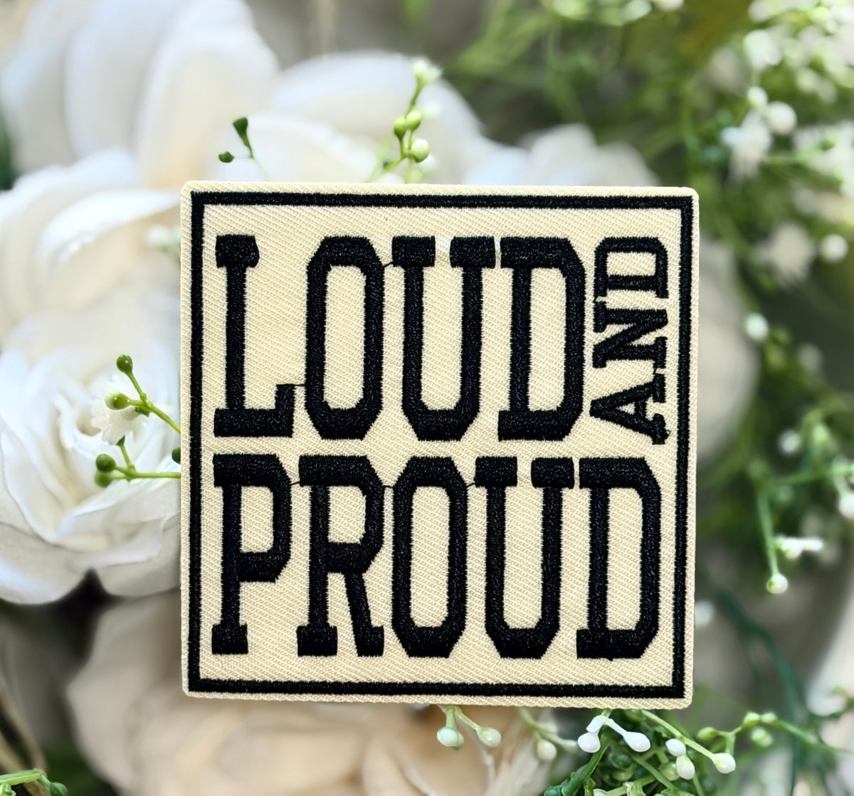 Loud & Proud Iron on Patch
