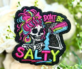 Don't Be Salty Skeleton Iron on Patch