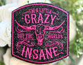 Crazy & Insane Pink Iron on Patch