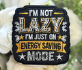 Im not Lazy Iron on Patch