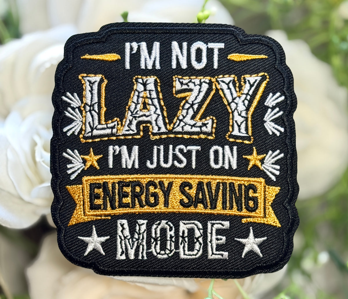 Im not Lazy Iron on Patch