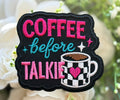 Coffee Before Talkie Iron on Patch