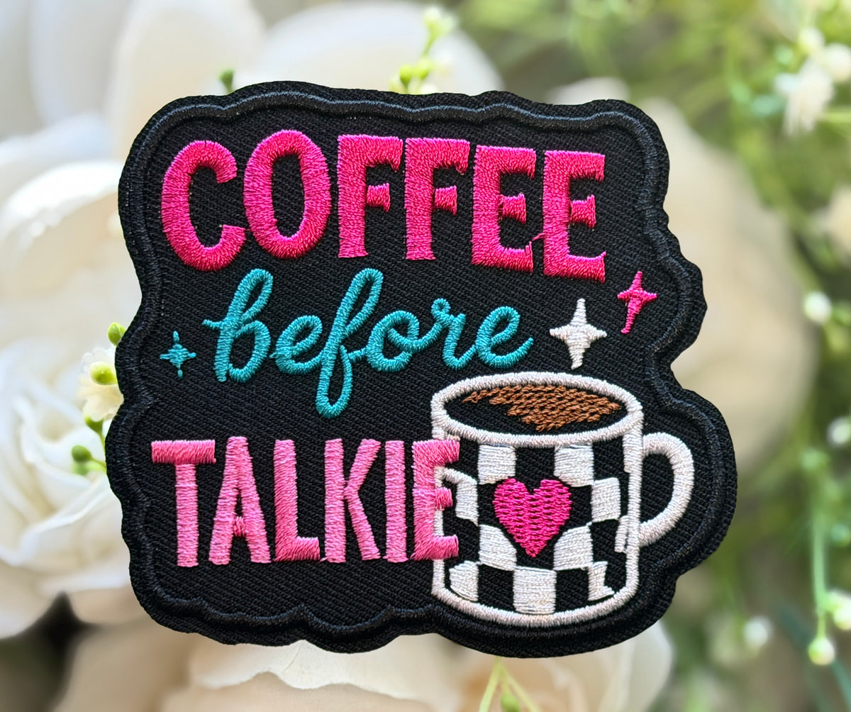 Coffee Before Talkie Iron on Patch