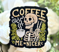 Coffee Makes Me Nicer Iron on Patch