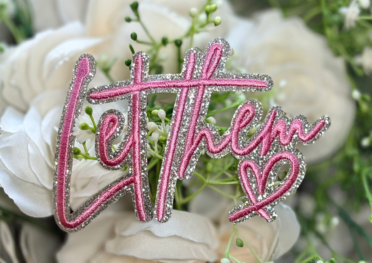 Let Them Script Pink Iron on Patch