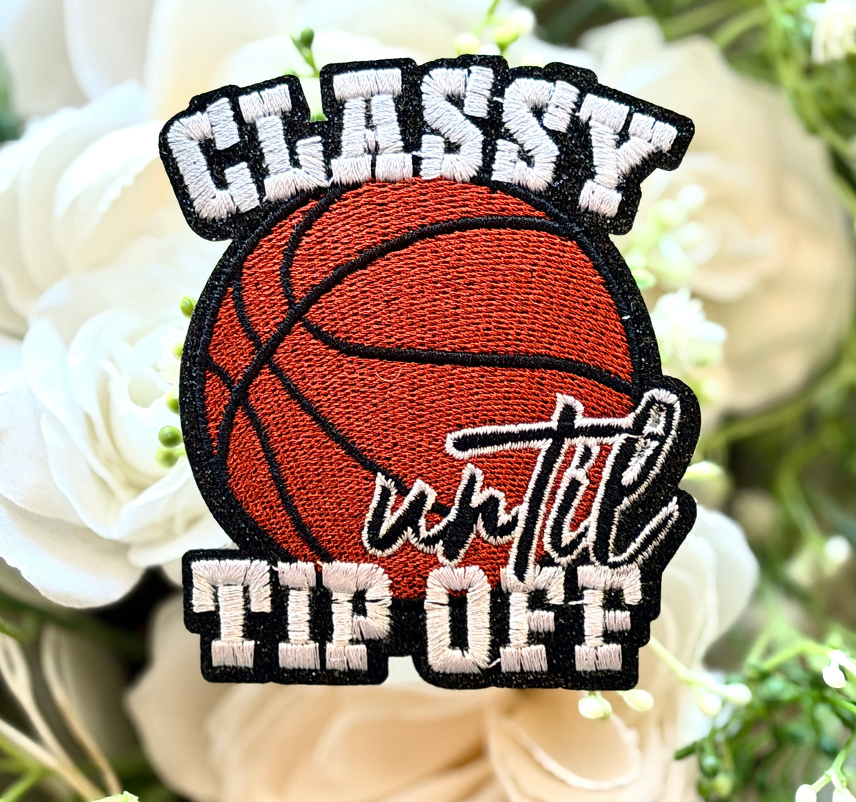 Classy Until Tip Off Iron on Patch