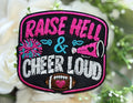 Raise Hell Cheer Loud Iron on Patch