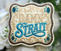 Damn Straight Iron on Patch