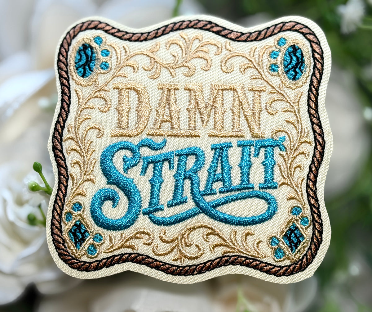 Damn Straight Iron on Patch