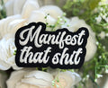 Manifest That Shit Iron on Patch