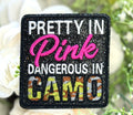Pretty in Pink Dangerous in Camo Iron on Patch