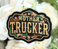 Mother Trucker Iron on Patch