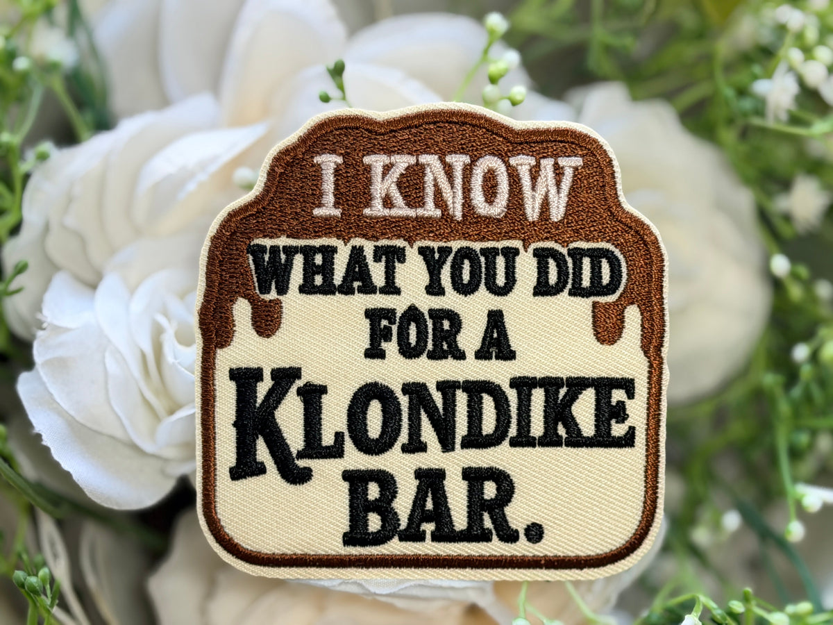 I know what you did from a Klondike Bar Iron on Patch