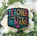 Teacher of tiny Humans